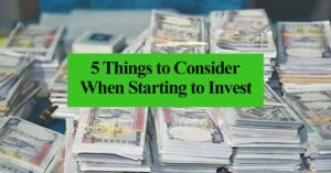 Consider When Starting to Invest