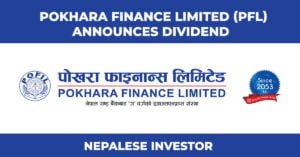 Pokhara Finance Limited (PFL) Announces Dividend