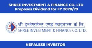 Shree Investment & Finance Company Announces Dividend for FY 2078/79