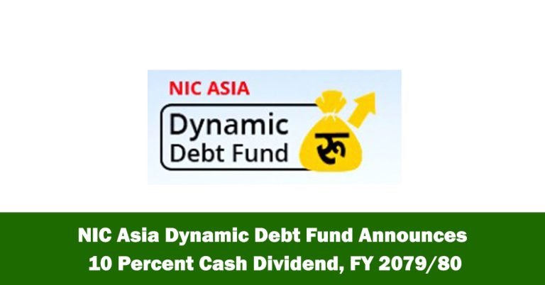 NIC Asia Dynamic Debt Fund Announces 10 Percent Cash Dividend, FY 2079/80